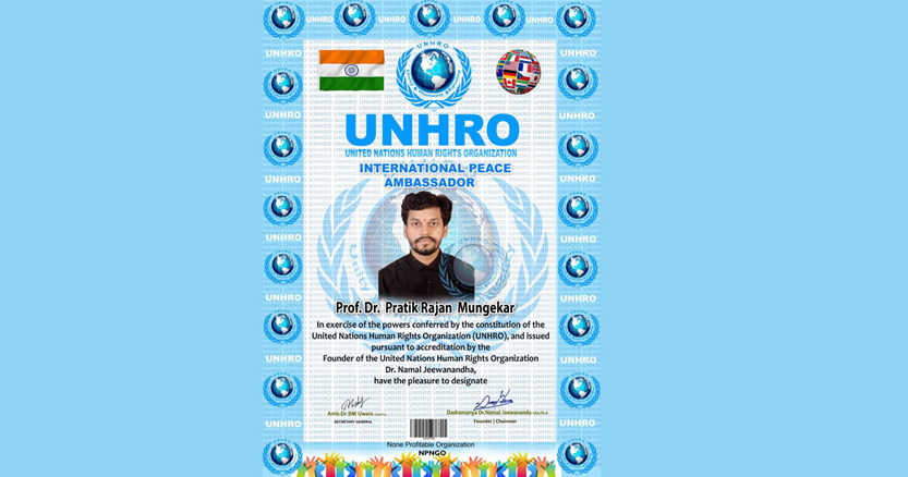 Dr.Pratik Mungekar appointed as an International Peace Ambassador by United Nations Human Rights Organisation (UNHRO)